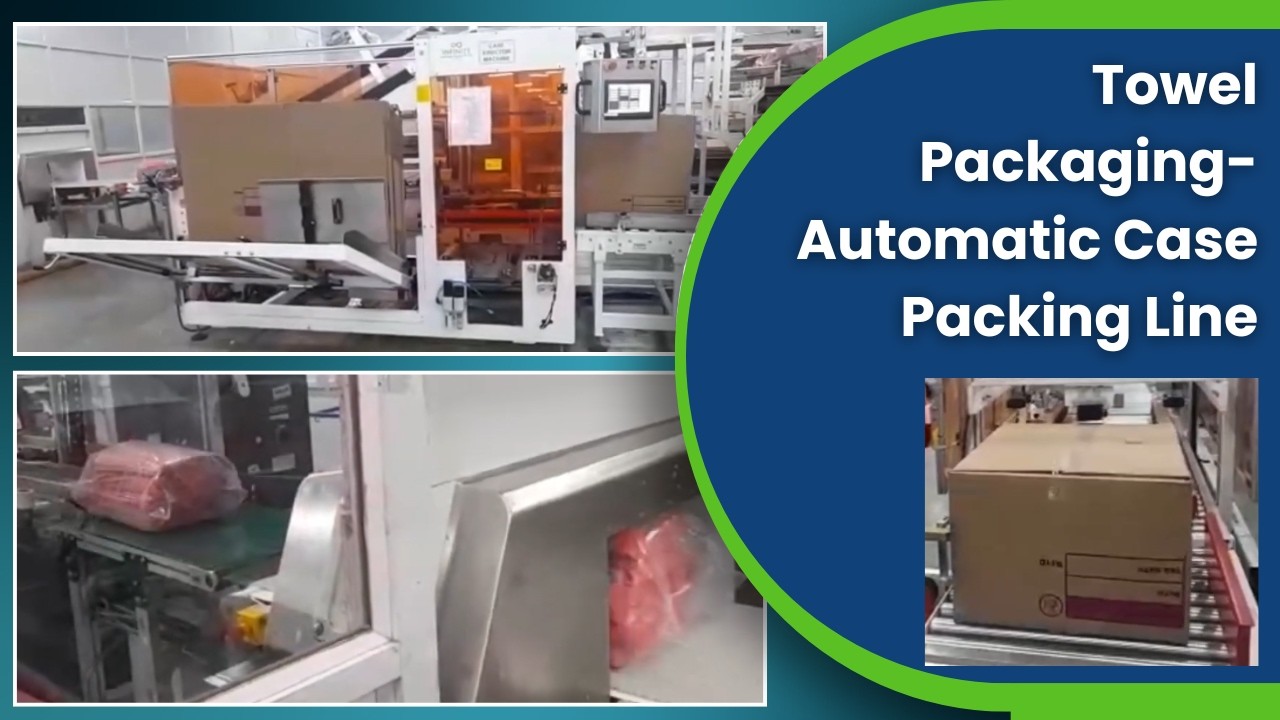 Efficient Towel Packaging: Automatic Case Packing Line