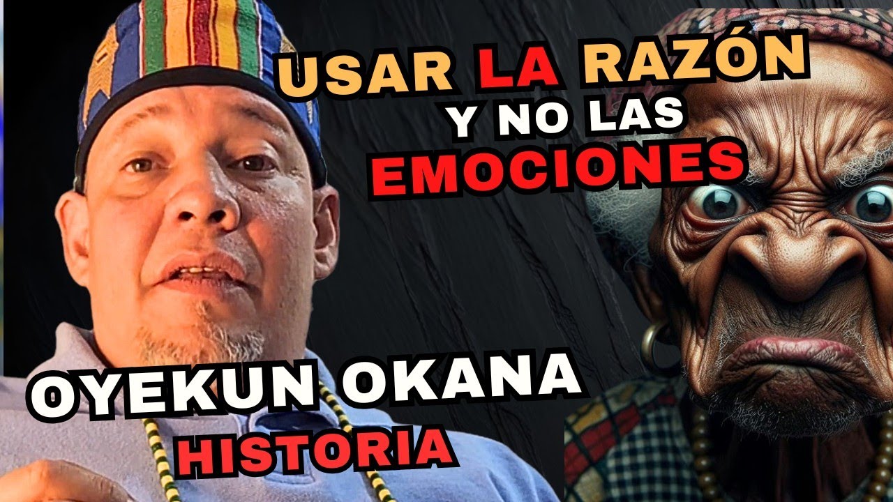 Usa LA RAZÓN y no la EMOCIÓN, ifa nos enseña a REACCIONAR ante cualquier situación (Oyeku Okana)