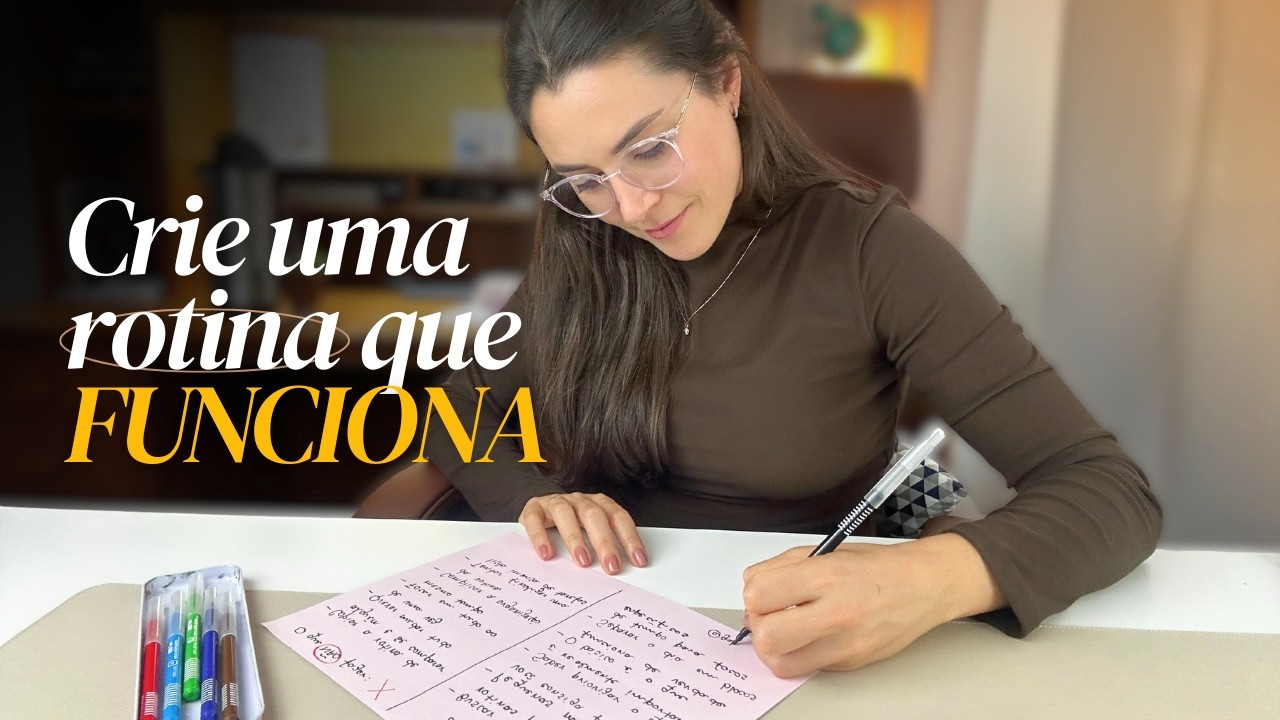 Como criar uma ROTINA que você CONSEGUE seguir!