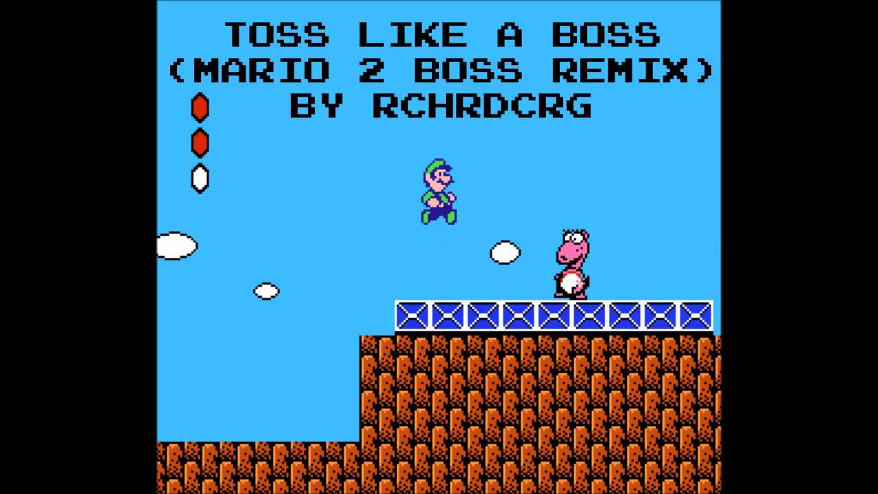 Toss Like a Boss (Mario 2 Boss Remix) - by rchrdcrg