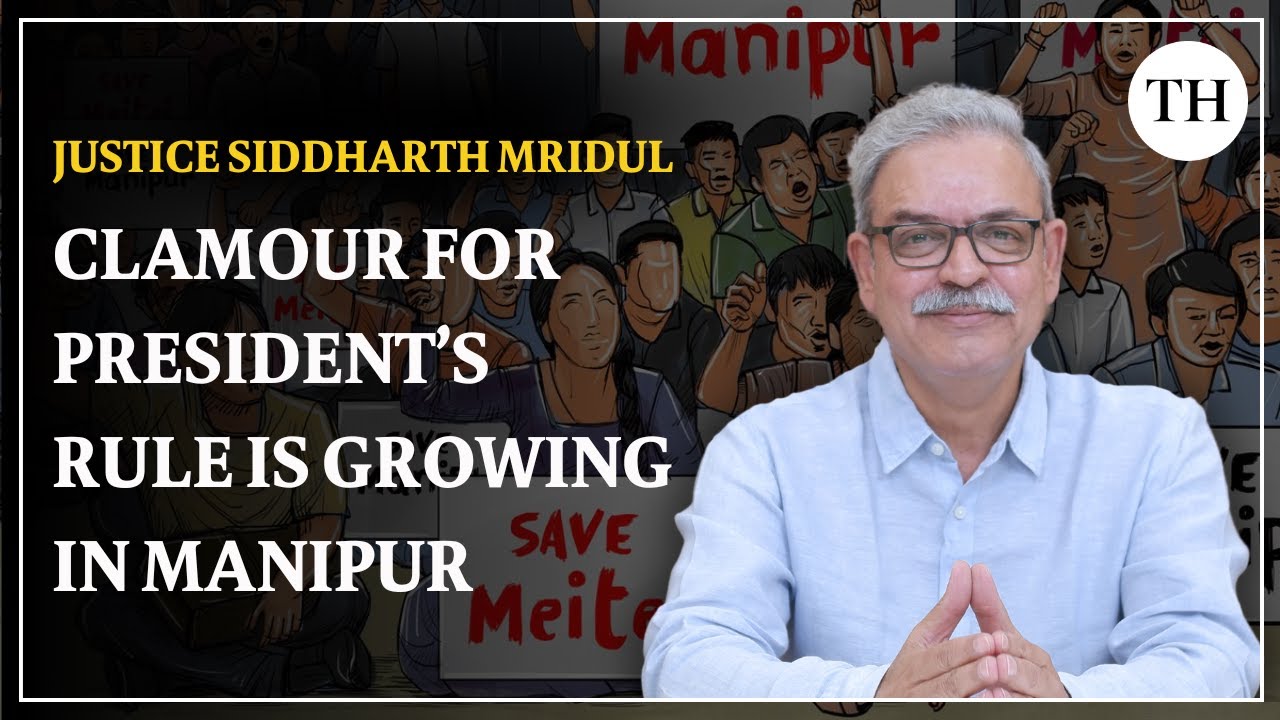 Manipur’s crisis: Justice Mridul on ethnic conflict and judiciary’s role