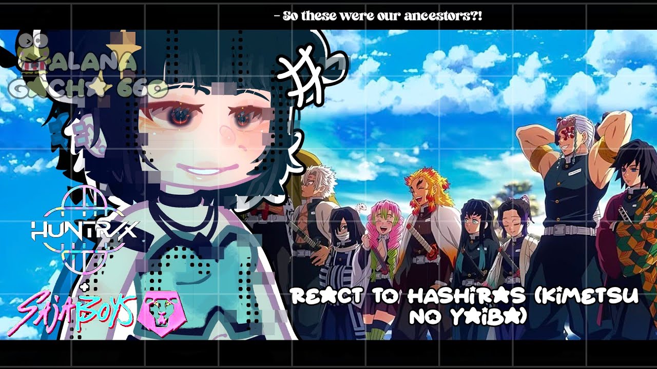 •|HUNTRIX and SAJA BOYS React to Hashiras (KNY)|• GACHA CLUB 🇧🇷/🇺🇸