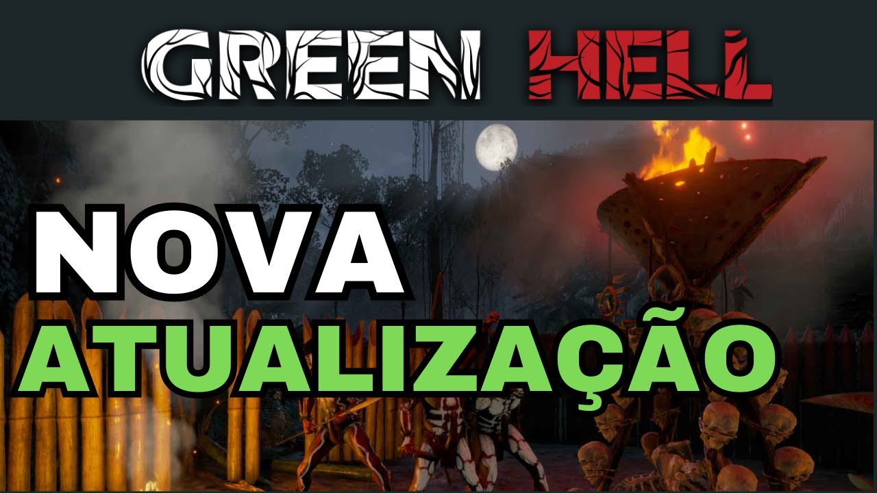 TESTEI  A NOVA ATUALIZAÇÃO | GREEN HELL