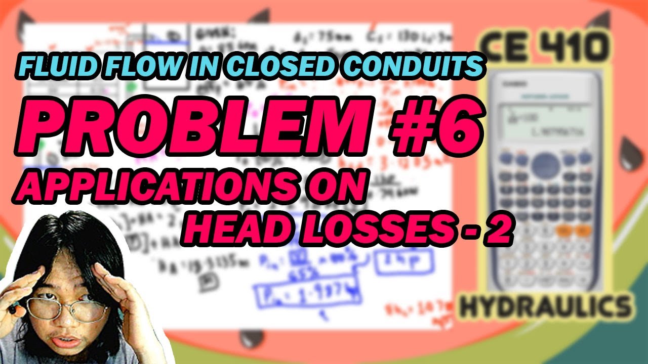 Fluid Flow on Closed Conduits - Applications on Head Losses - 2 - Problem #6
