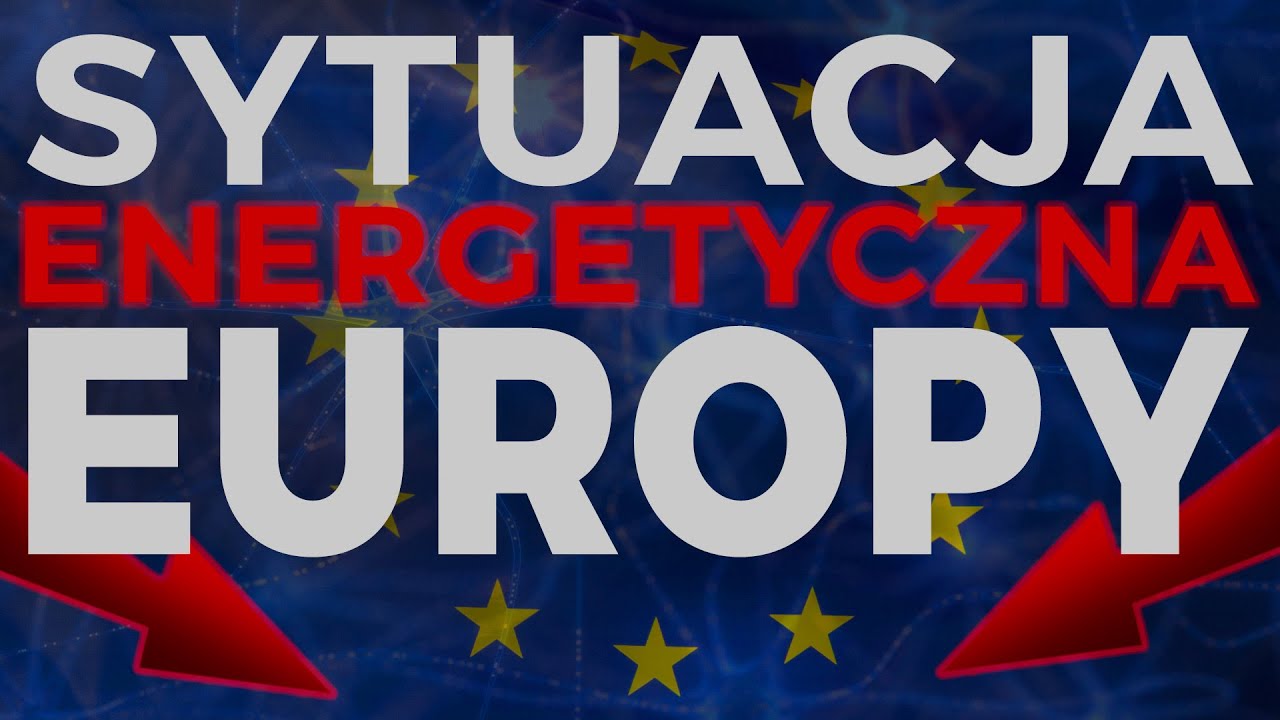 Aktualna sytuacja energetyczna w Europie - Paweł Szpakowicz