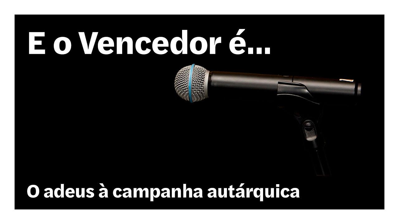 O adeus à campanha autárquica  | E o Vencedor é…
