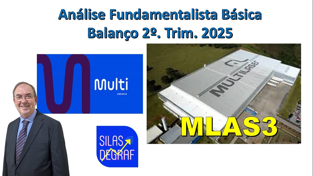 MLAS3 - GRUPO MULTI S/A - MULTILASER. AN&Aacute;LISE FUNDAMENTALISTA B&Aacute;SICA. PROF. SILAS DEGRAF. 2o.TRI 25