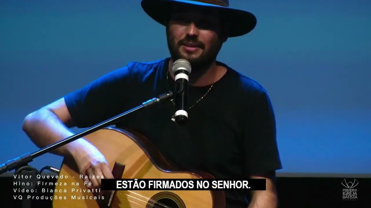 Hino Firmeza na Fé - Raízes - Vitor Quevedo