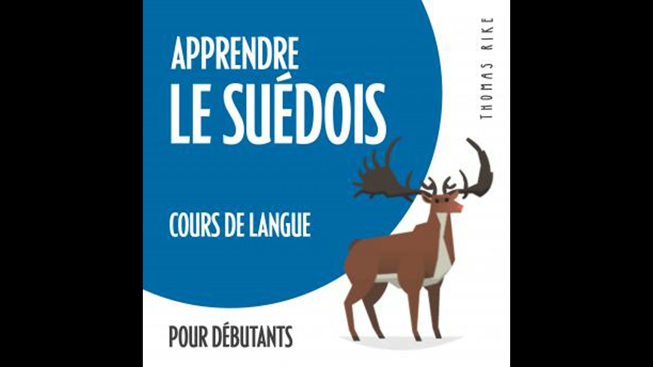 Apprendre le su&eacute;dois (cours de langue pour d&eacute;butants) - Thomas Rike