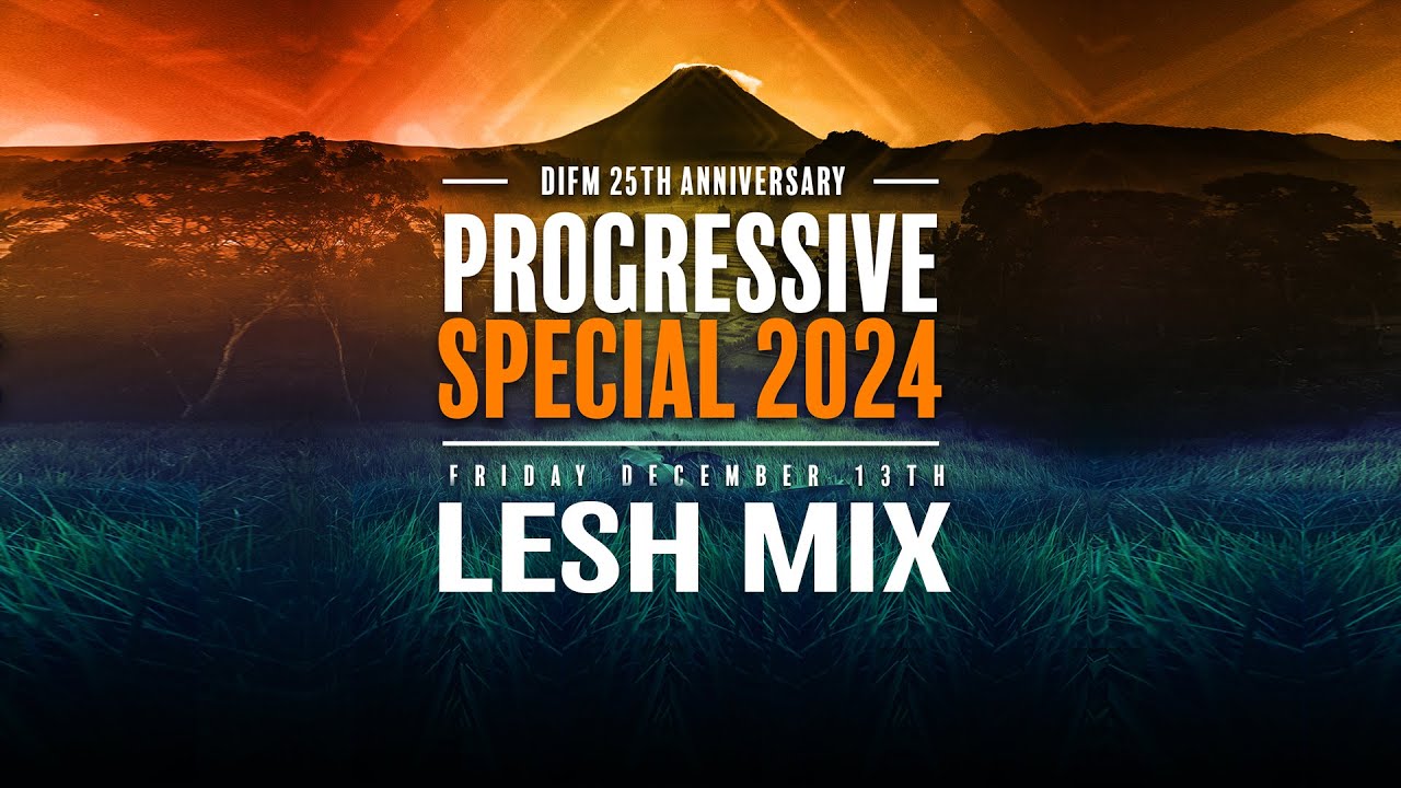 DI.FM 25th Anniversary Progressive Special 2024 Lesh Mix