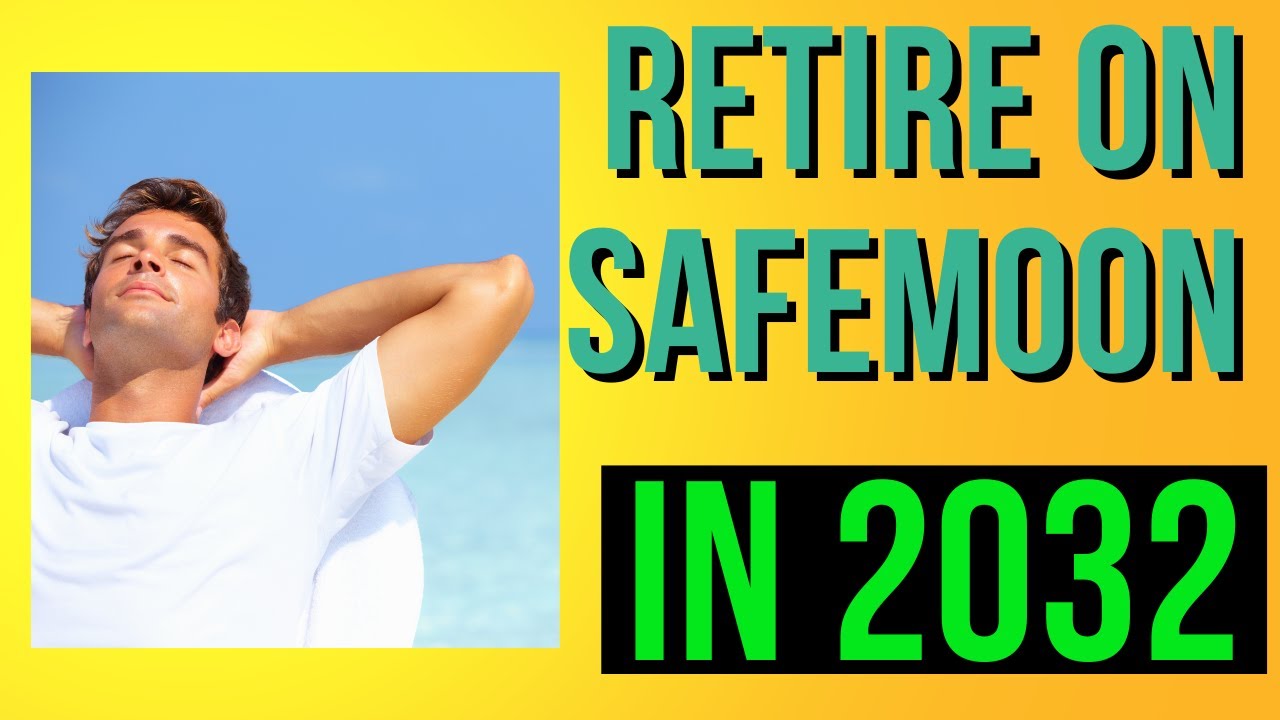Safemoon: How Much Safemoon V2 Do You Need To Retire Rich In 10 Years