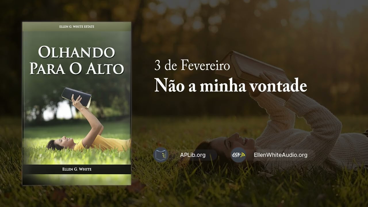 3 de Fevereiro - Não a minha vontade | Olhando para o Alto