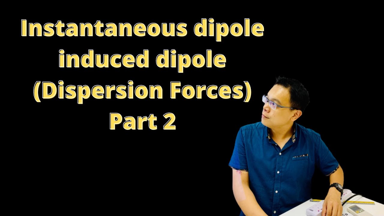 Instantaneous dipole induced dipole Dispersion Forces Part 2