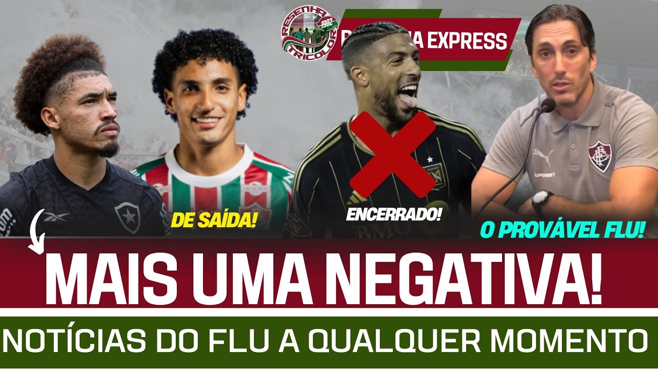 DIA DE FLUMINENSE: TUDO SOBRE O JOGO•MAIS UMA NEGATIVA•BOUANGA BABOU?•FUENTES DE SAÍDA