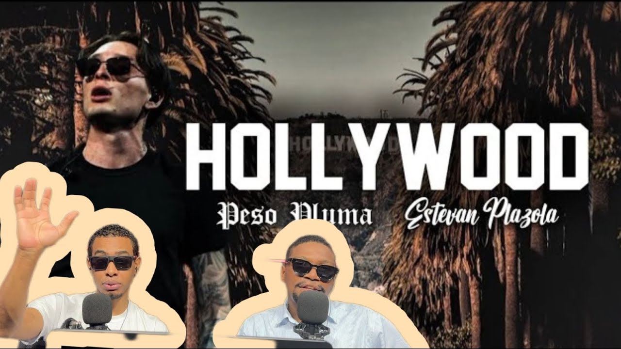 Hollywood - Peso Pluma, Estevan Plazola (Video Reacción  Oficial)