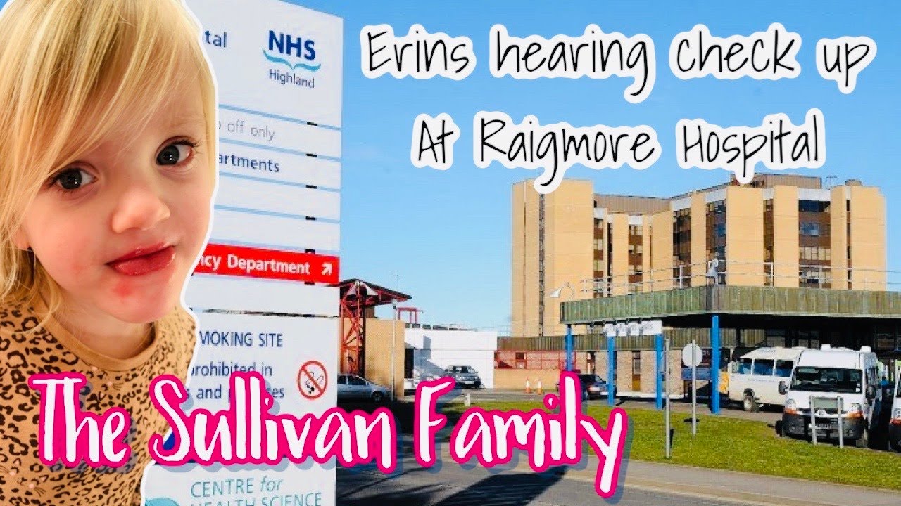 Erins Hearing Check Up at Raigmore Hospital | She needs hearing Aids!!