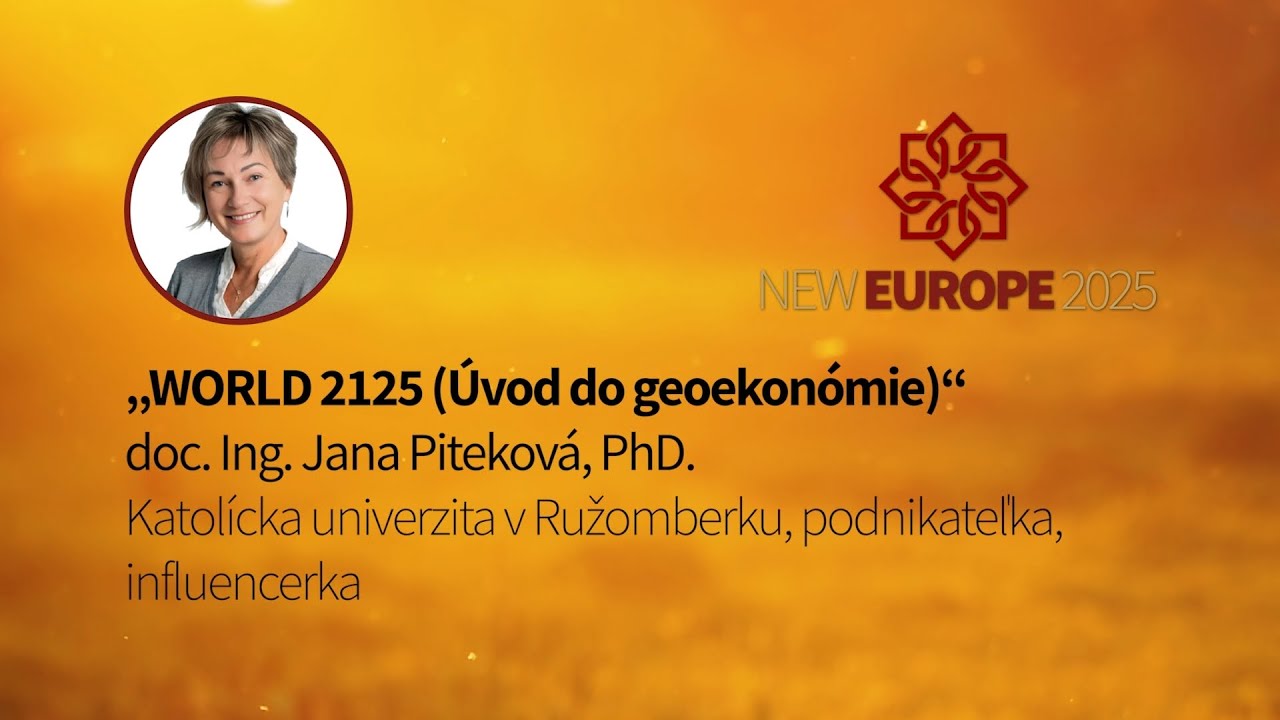 doc. Ing. Jana Piteková, PhD.: NEW EUROPE 2025