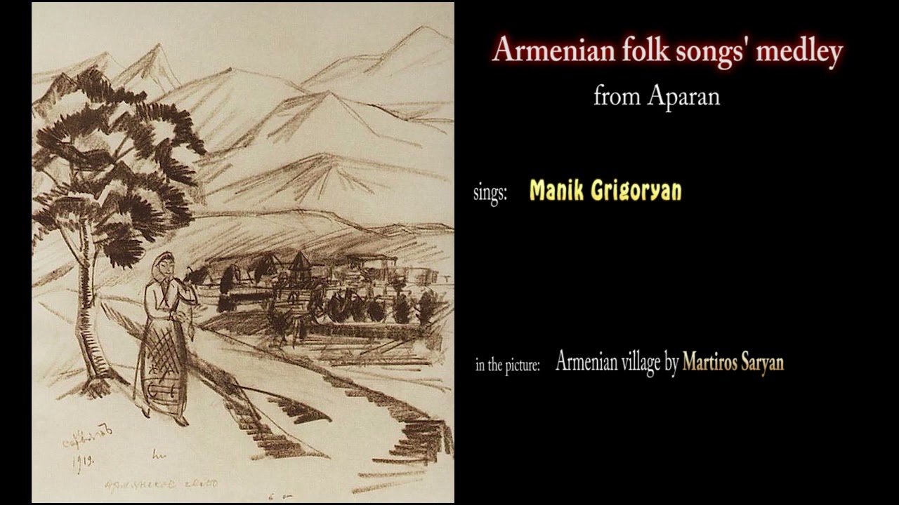 Manik Grigoryan - Armenian folk songs' medley from Aparan