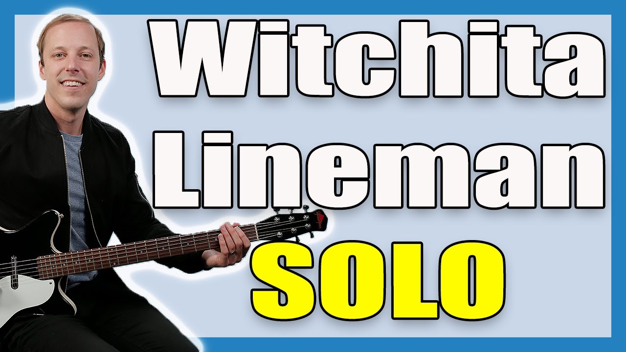 Wichita Lineman Guitar Lesson (Solo)
