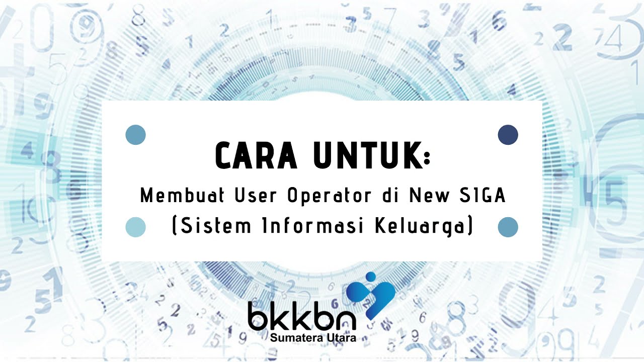 TUTORIAL #1 - CARA MEMBUAT USER OPERATOR DI NEW SIGA #BKKBN, #BKKBNOfficial, #BKKBNSumut