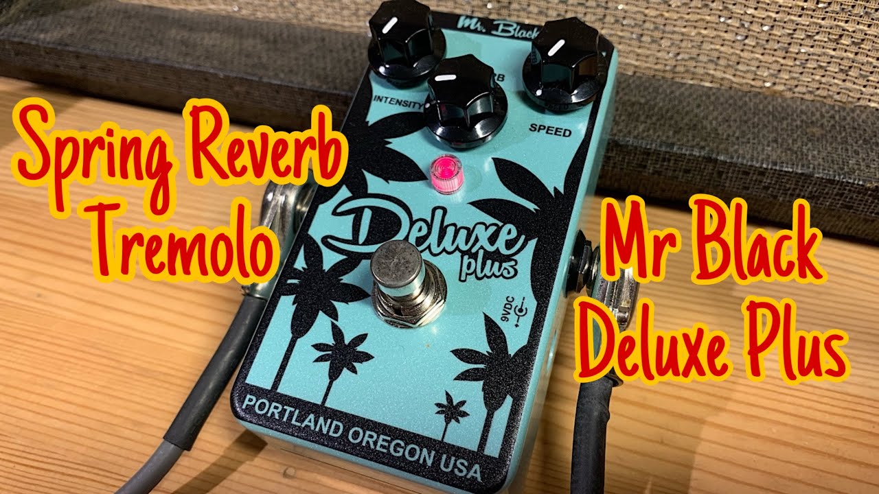 Spider‘s Channel #0010 スパイダーお気に入りのリバーブ＆トレモロエフェクターMr.Black Deluxe Plus