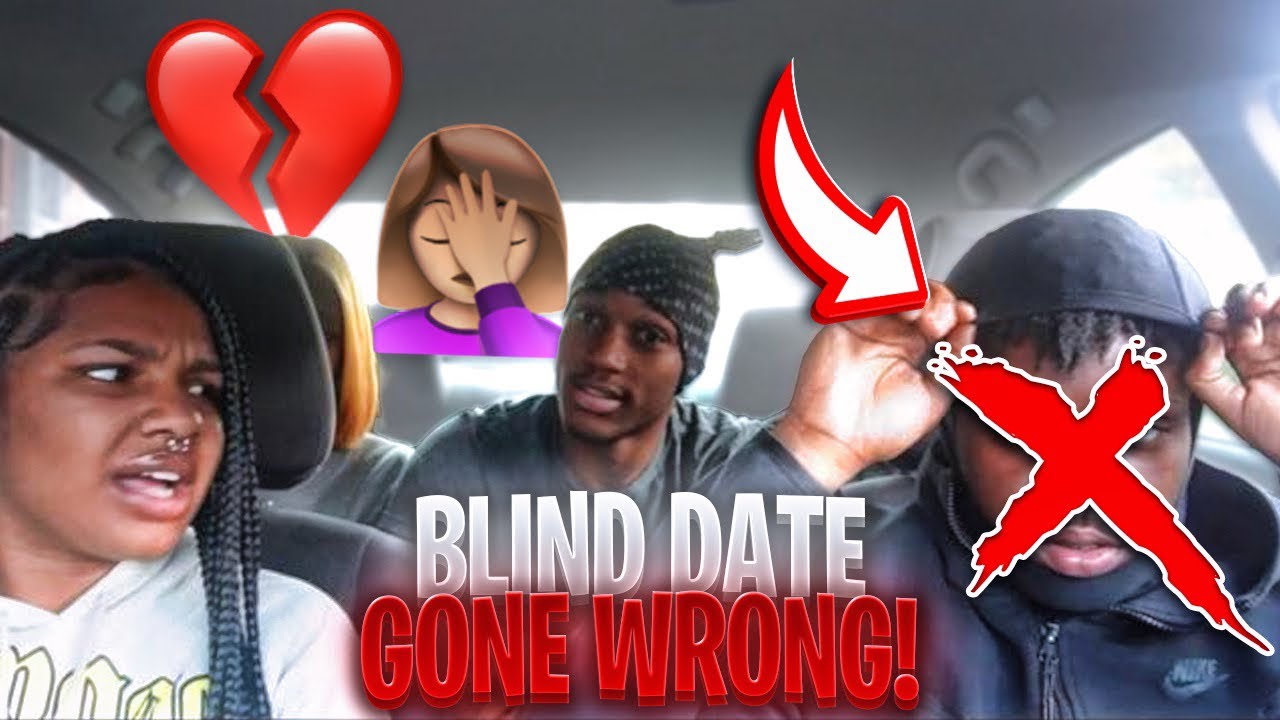 BLIND DATE GONE WRONG! MUST WATCH