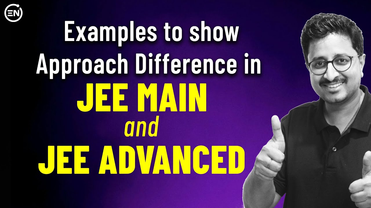 JEE Main vs JEE Advanced Questions | Skill Set Needed to crack IIT | Eduniti | Mohit Sir