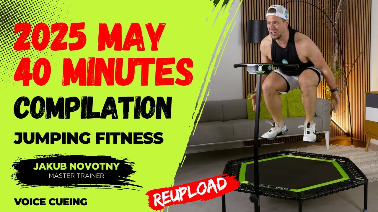 2025 MAY - 40 MIN COMPILATION | Jumping Fitness | Jakub Novotny | Voice Cueing