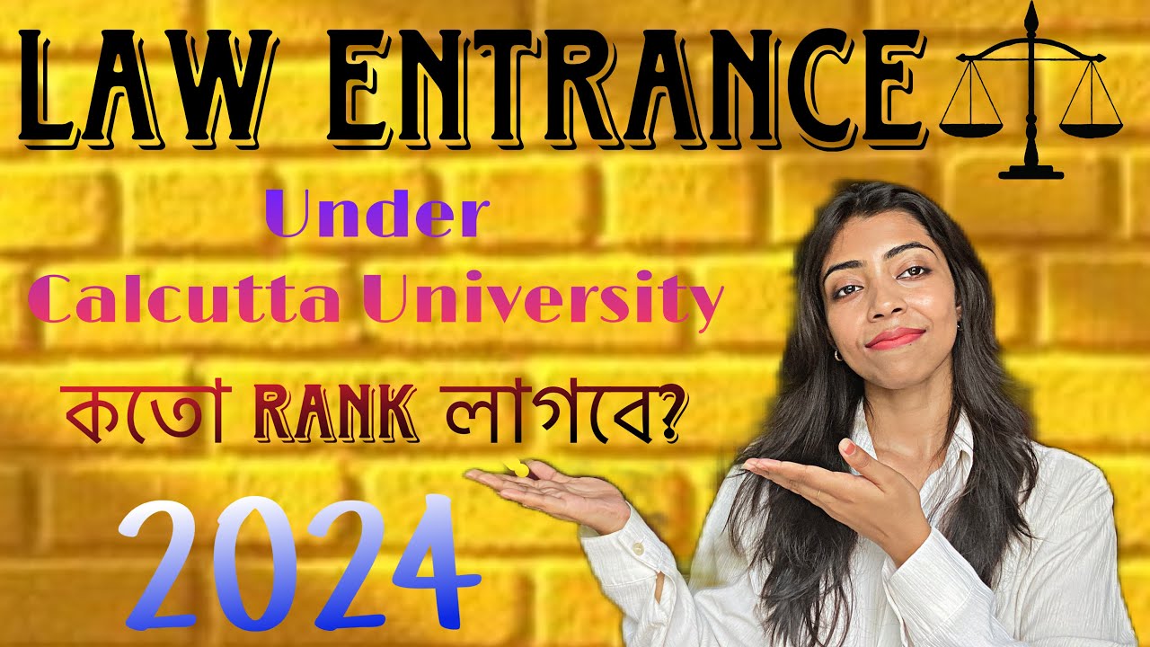 LAW ENTRANCE under Calcutta University | koto RANK lagbe? | Full details | 2024 | Shubhra kar