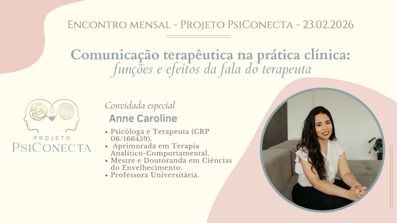 🌟 Comunicação Terapêutica na Prática Clínica: Funções e Efeitos da Fala do Terapeuta #EncontroMensal