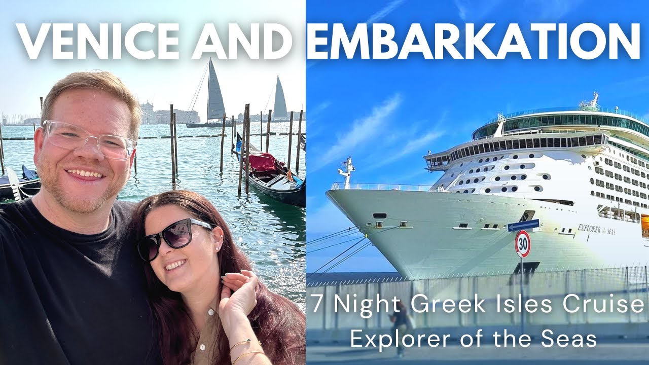 Venice and Embarkation! Ep.1: 7 Night Greek Isles Cruise Royal Caribbean