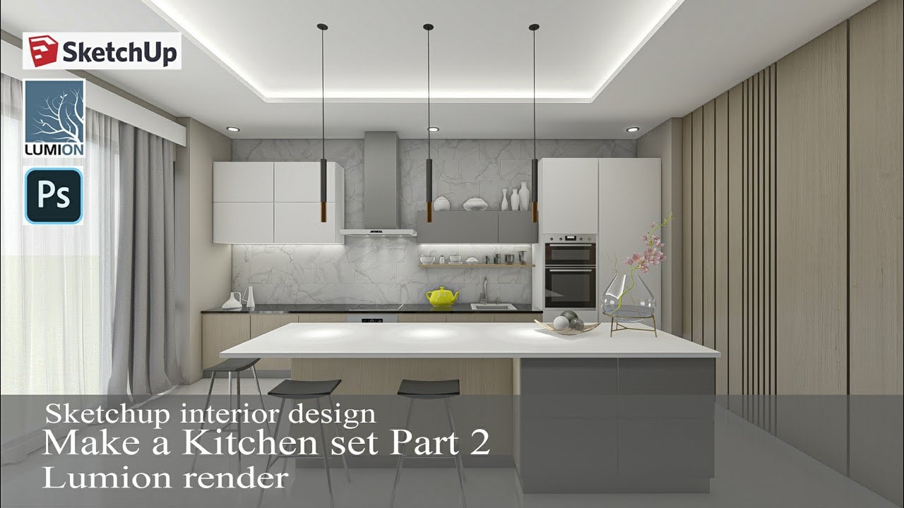 Sketchup Interior design #37 - How to make a kitchen set Part 2 ( lumion render )