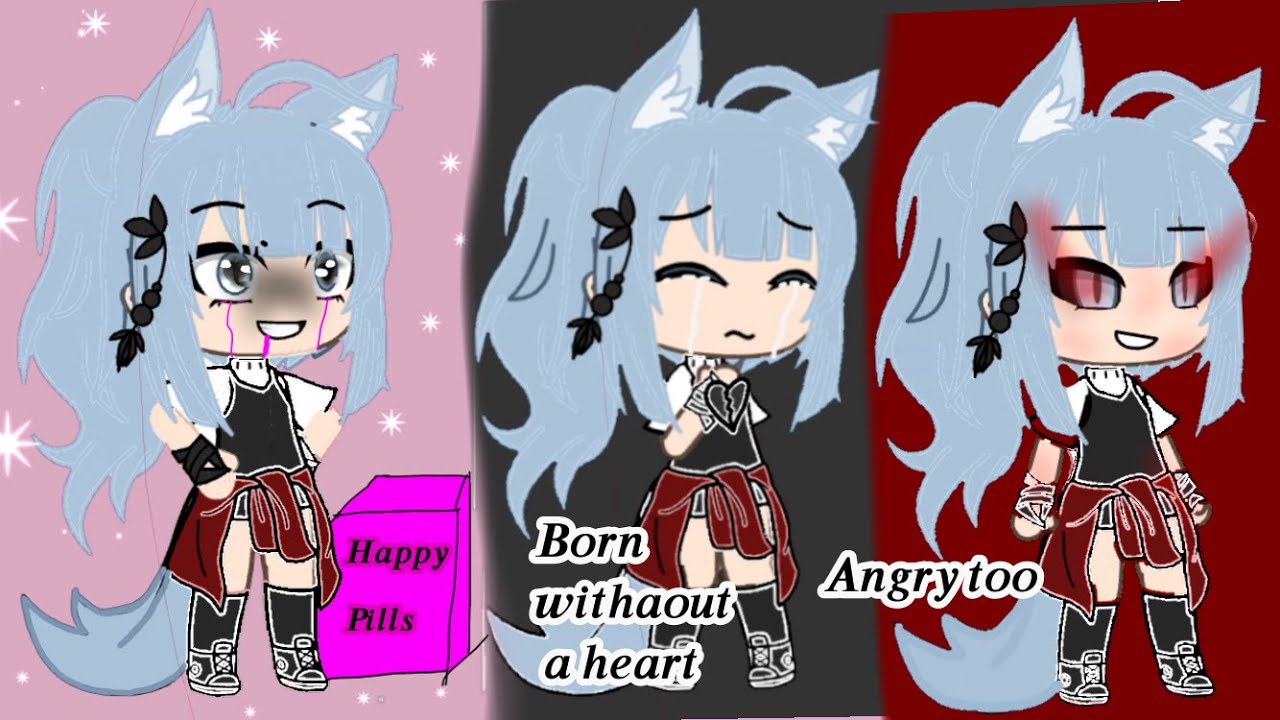 I Happy Pills I Born without a heart I Angry too I  glmv I