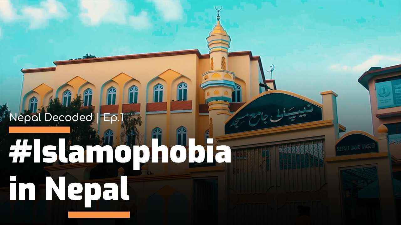 500 years of Nepal's Muslim history threatened by Islamophobia