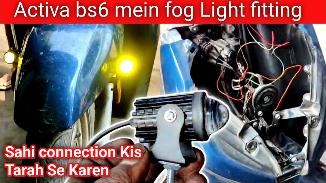 Activa Bs6 mein Fog light kese fitting Karen ||Sahi connection Kis Tarah Se Karen #mithunmechanic