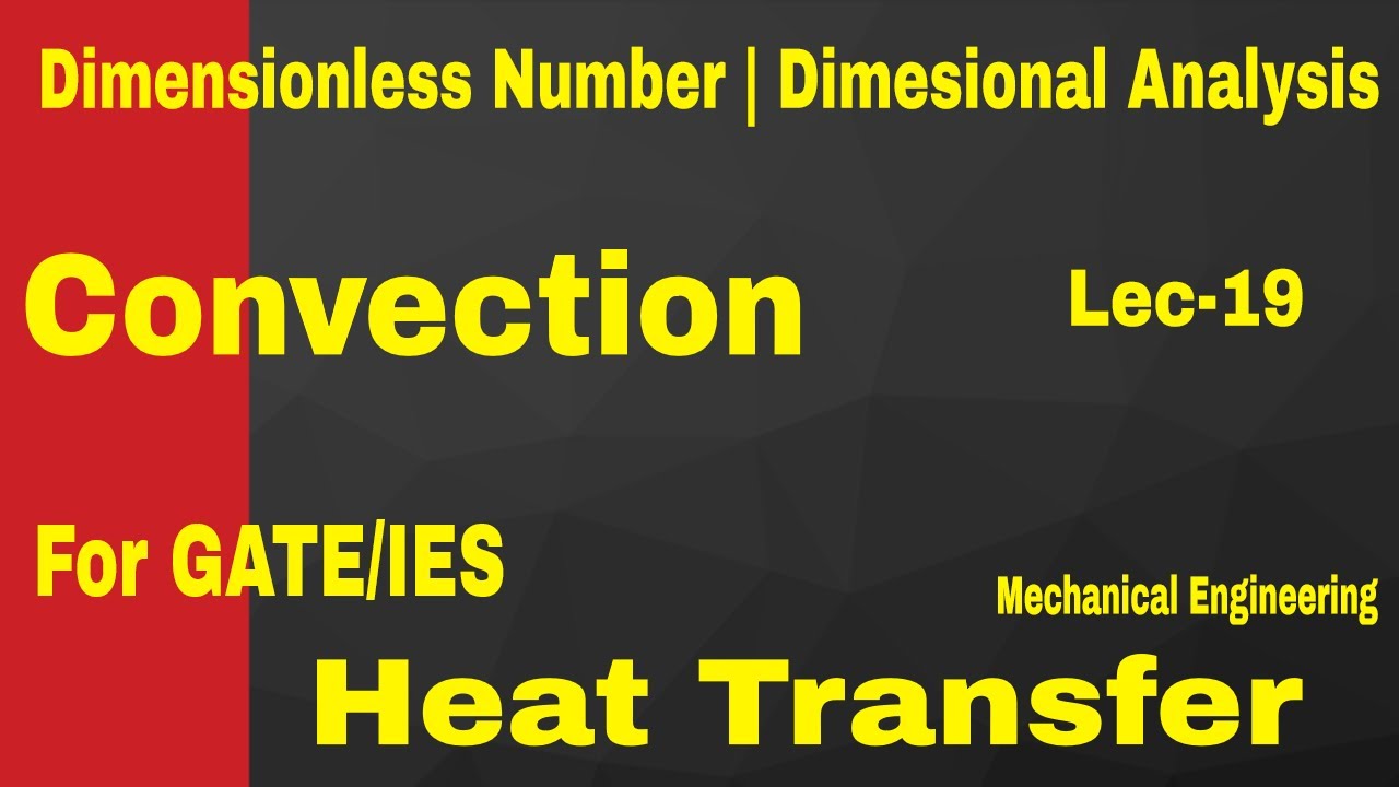 Convection Dimensionless Number || Heat Transfer || Lec(19) For GATE/IES