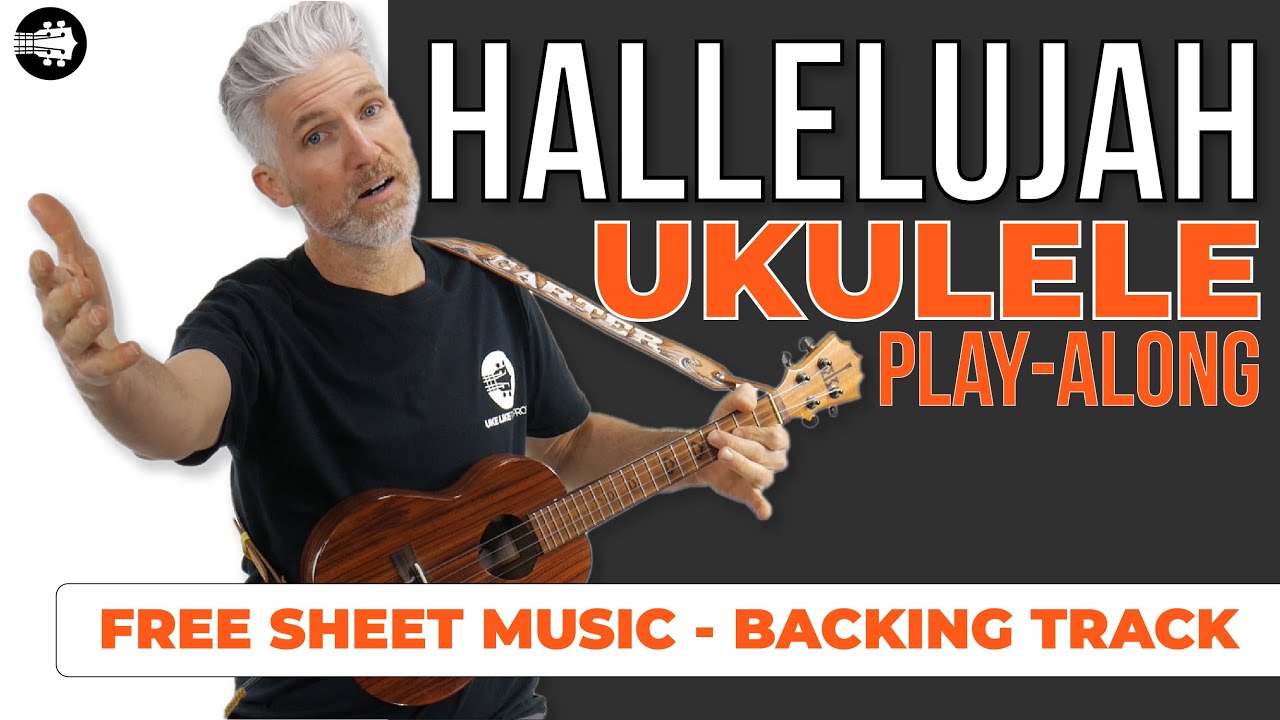 Hallelujah Ukulele Play Along Leonard Cohen [FREE BackingTrack + Sheet]