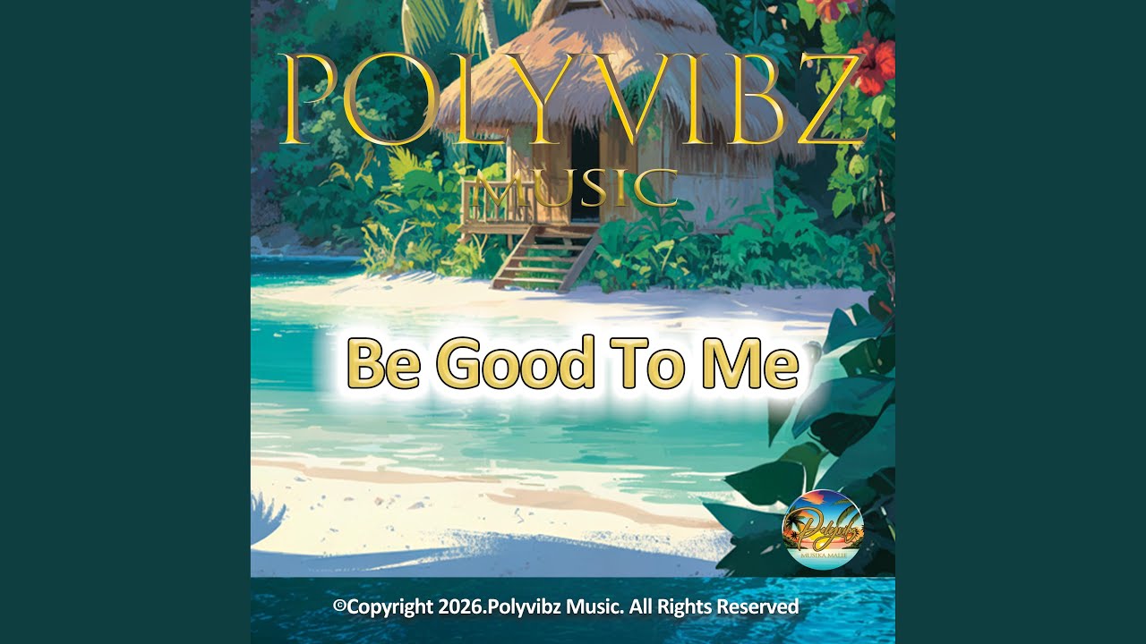 Be Good To Me