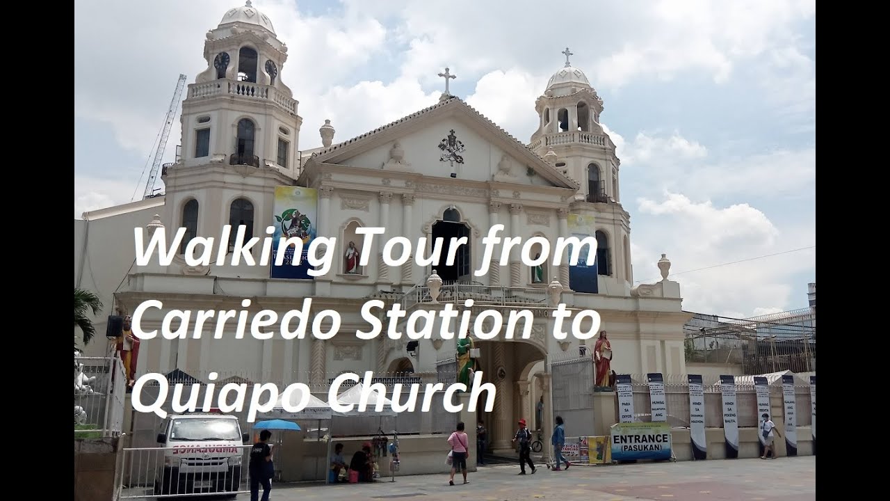 A walking tour from Carriedo Station to Quiapo Church