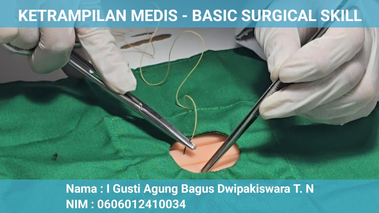 0606012410034 - I Gusti Agung Bagus Dwipakiswara T. N || Video TRAMED Basic Surgical Skill