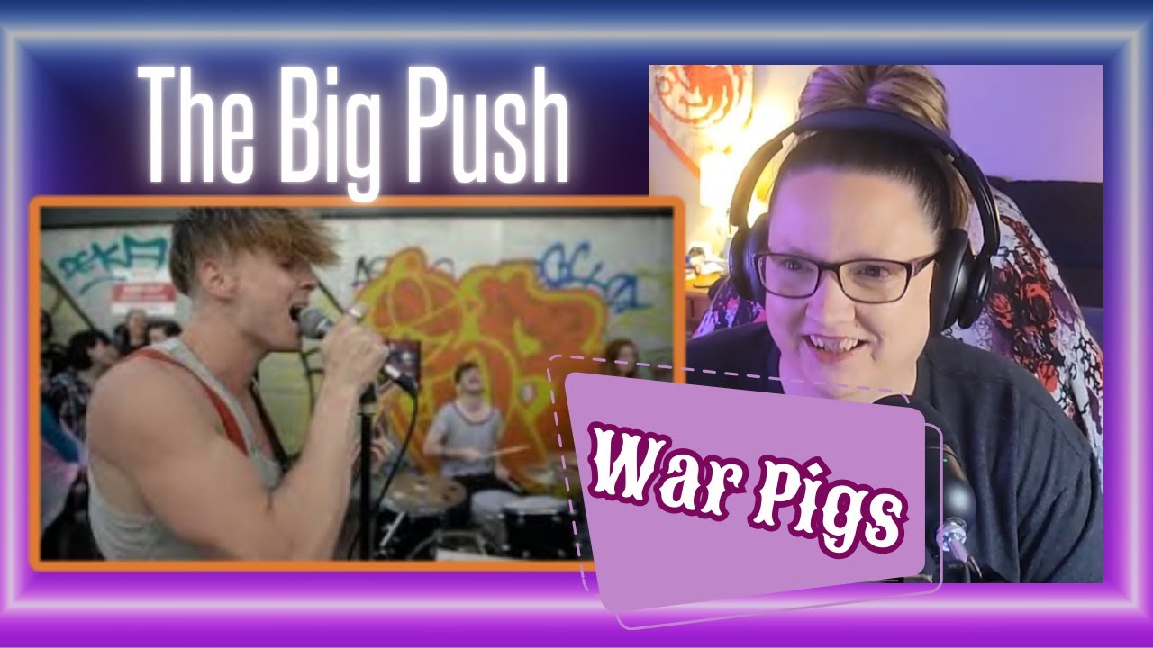 First Time Reacting to The Big Push- War Pigs (Black Sabbath Cover)| Incredible Take on a Classic!!