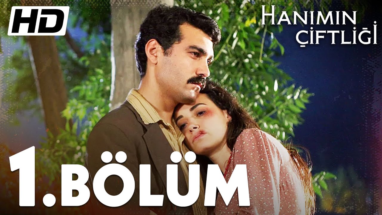 Hanımın Çiftliği 1. Bölüm | Full Bölüm HD