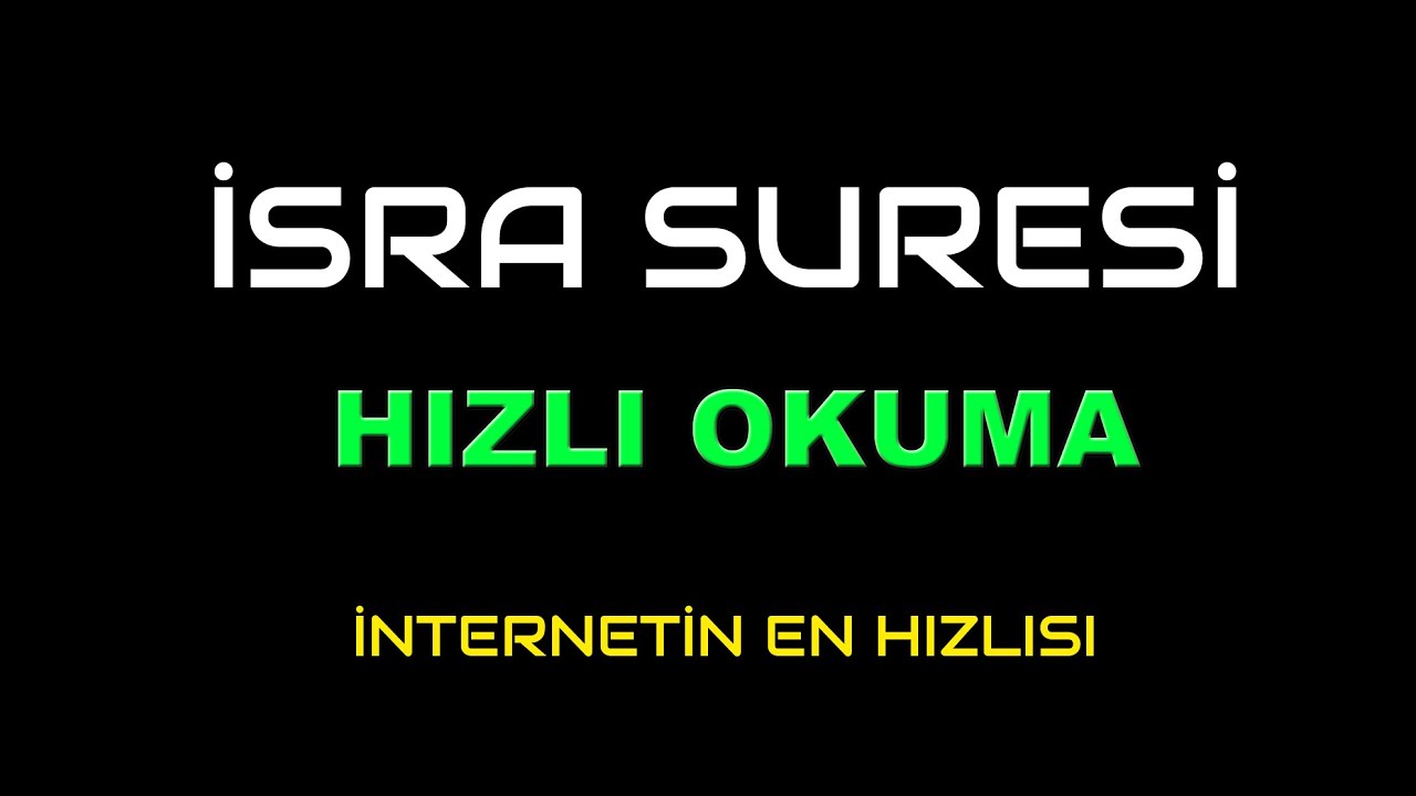İSRA  SURESİ HIZLI OKUMA