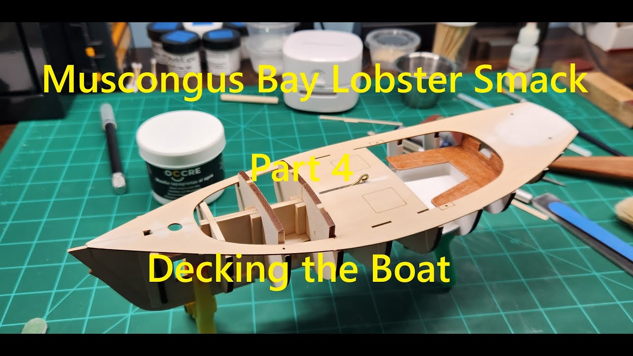 Model Shipways Muscongus Bay Lobster Smack, Part 4, Decking the Boat