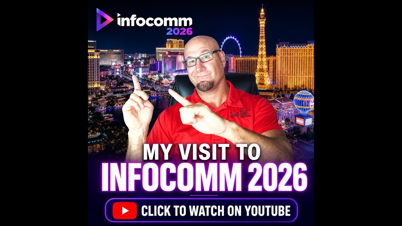 InfoComm 2026 Las Vegas Recap | NewCom Audio Video Systems Highlights - What's new in AV tech