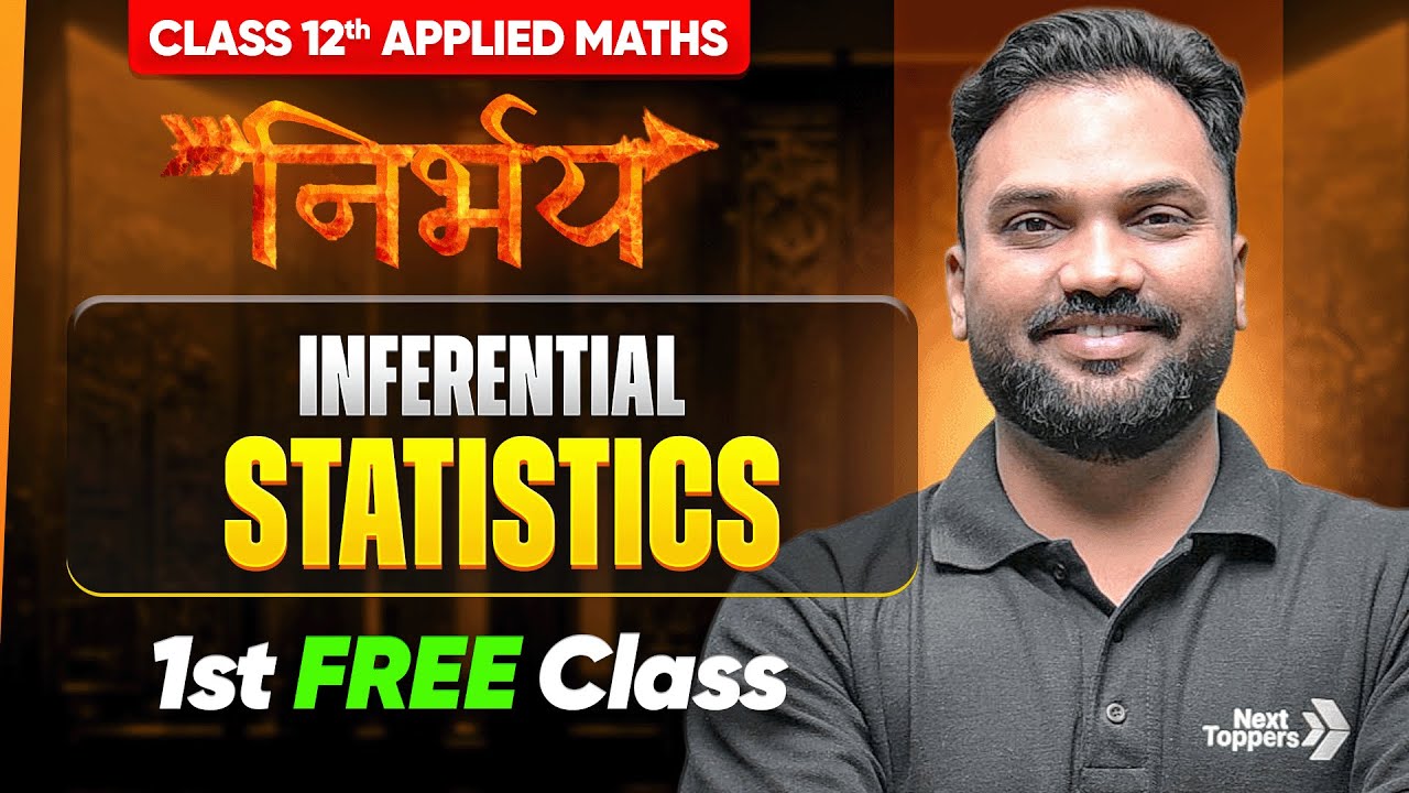 🔴 Inferential Statistics - 1st Class Free | Class 12 Applied Maths Nirbhay Batch
