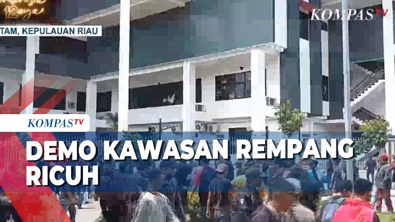 Demo Tolak Pengembangan Kawasan Rempang Batam Hari Ini Ricuh !
