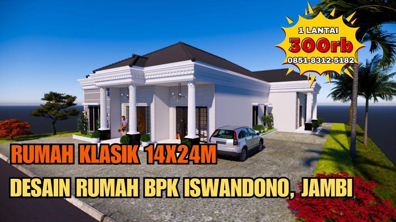 Desain Rumah Classic 14x24m 1 Lantai | Jasa Desain Rumah Bpk Iswandono di Jambi