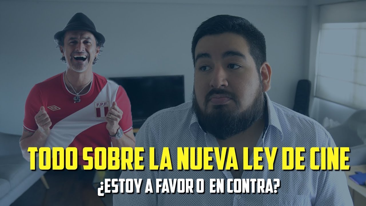 TODO LO QUE DEBES SABER SOBRE LA NUEVA LEY DEL CINE PERUANO