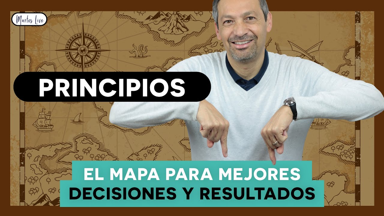 Principios: El Mapa Para Mejores Decisiones Y Resultados